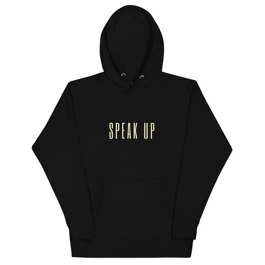 Speak Up Hoodie - LIMITED EDITION WORD SERIES