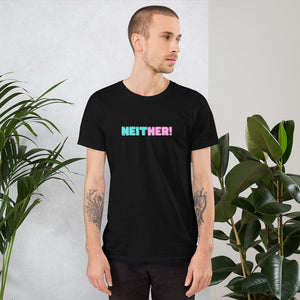 Neither! Tee - LIMITED EDITION WORD SERIES