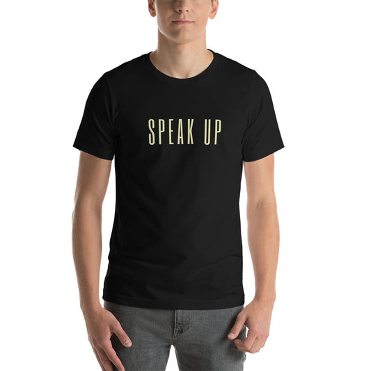 Speak Up Tee - LIMITED EDITION WORD SERIES