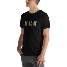Load image into Gallery viewer, Speak Up Tee - LIMITED EDITION WORD SERIES
