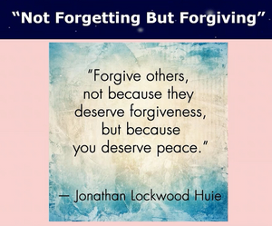 Session 5: Not Forgetting But Forgiving